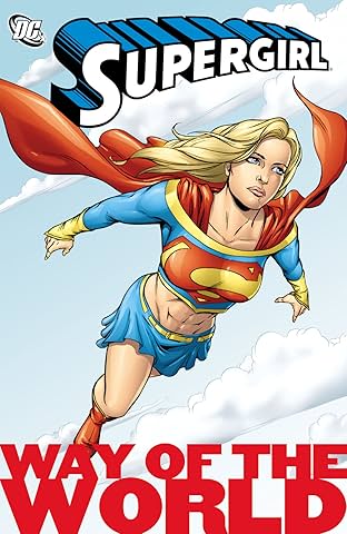 Supergirl (2005-2011) Vol. 5: Way of the World