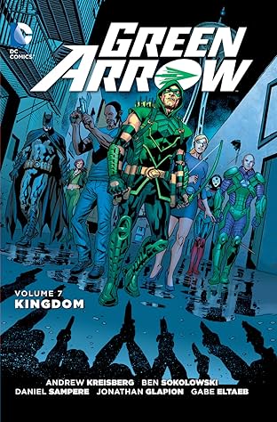 Green Arrow (2011-2016) Vol. 7: Kingdom