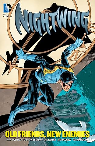 Nightwing: Old Friends, New Enemies
