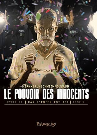 Le pouvoir des innocents Vol. 1: Cycle 2 : Car l'enfer est ici