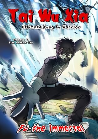 Tai Wu Xia - Ultimate Kung Fu Warrior #1: Fu the Immortal