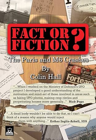 Colin Hall : Fact or fiction Vol. 1: The Paris and M6 Crashes