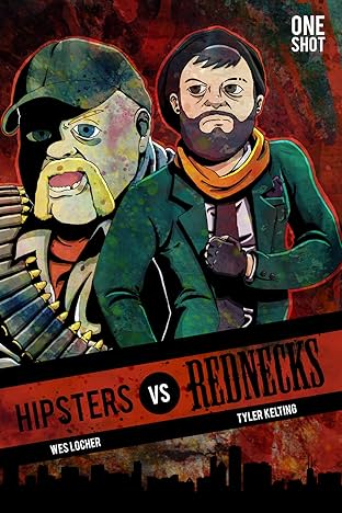 Hipsters Vs. Rednecks #1