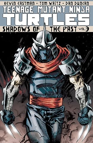 Teenage Mutant Ninja Turtles Vol. 3: Shadows of the Past