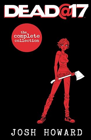 Dead@17: The Complete Collection