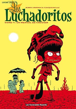 Les Luchadoritos : Un mental de gravier