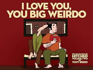 Finn and Charlie are Hitched Vol. 2: I Love You, You Big Weirdo