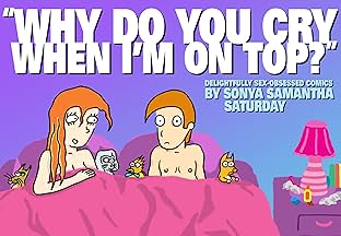 Why Do You Cry When I'm on Top?