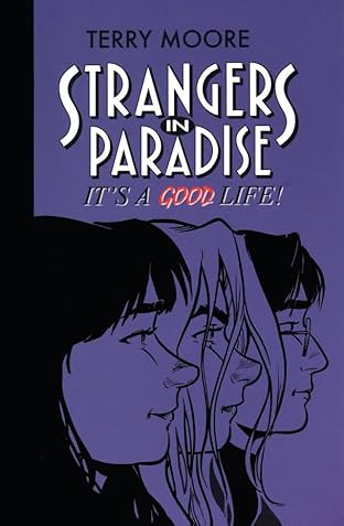 Strangers in Paradise Vol. 3: It's a Good Life
