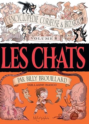 L'Encyclopédie curieuse et bizarre par Billy Brouillard Vol. 2: Les Chats