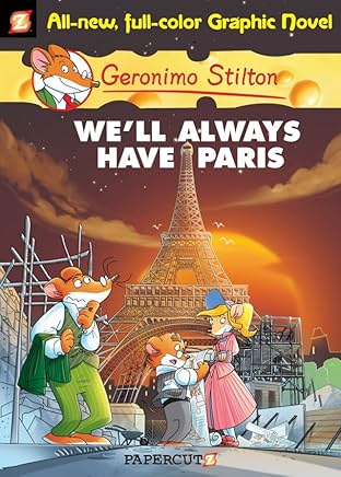 Geronimo Stilton Vol. 11: We'll Always Have Paris