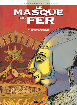 Le Masque de fer Vol. 2: Qui vengera Barrabas ?