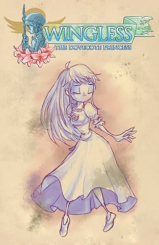 Wingless: The Dovecote Princess Vol. 1