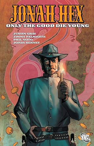Jonah Hex (2006-2011) Vol. 4: Only the Good Die Young