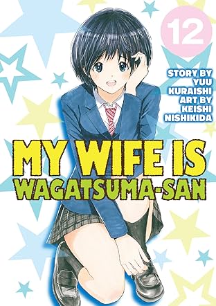My Wife is Wagatsuma-san Vol. 12