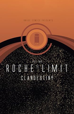 Roche Limit: Clandestiny Vol. 2