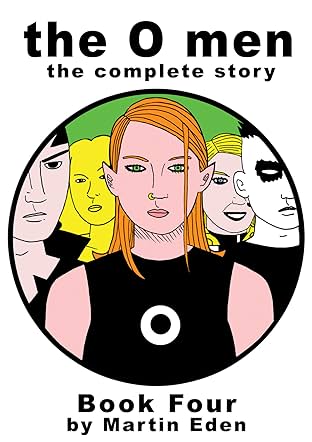 The O Men: The Complete Story: Book Four