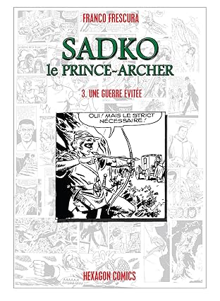 SADKO, LE PRINCE-ARCHER Vol. 3: Une Guerre évitée