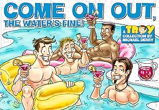 Troy Vol. 1: Come on Out, the Water's Fine!