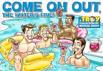 Troy Vol. 1: Come on Out, the Water's Fine!