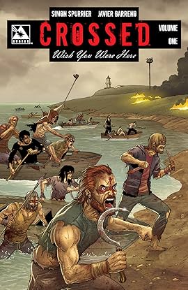 Crossed Wish You Were Here Vol 1 - 