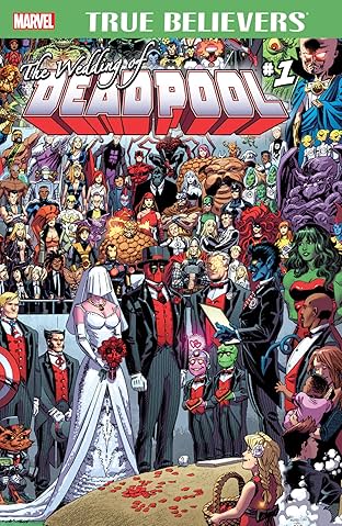 True Believers: The Wedding of Deadpool #1