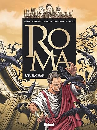 Roma Vol. 3: Tuer César