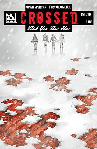 Crossed: Wish You Were Here Vol. 2