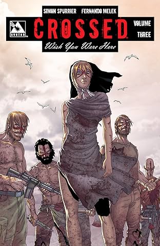 Crossed: Wish You Were Here Vol. 3