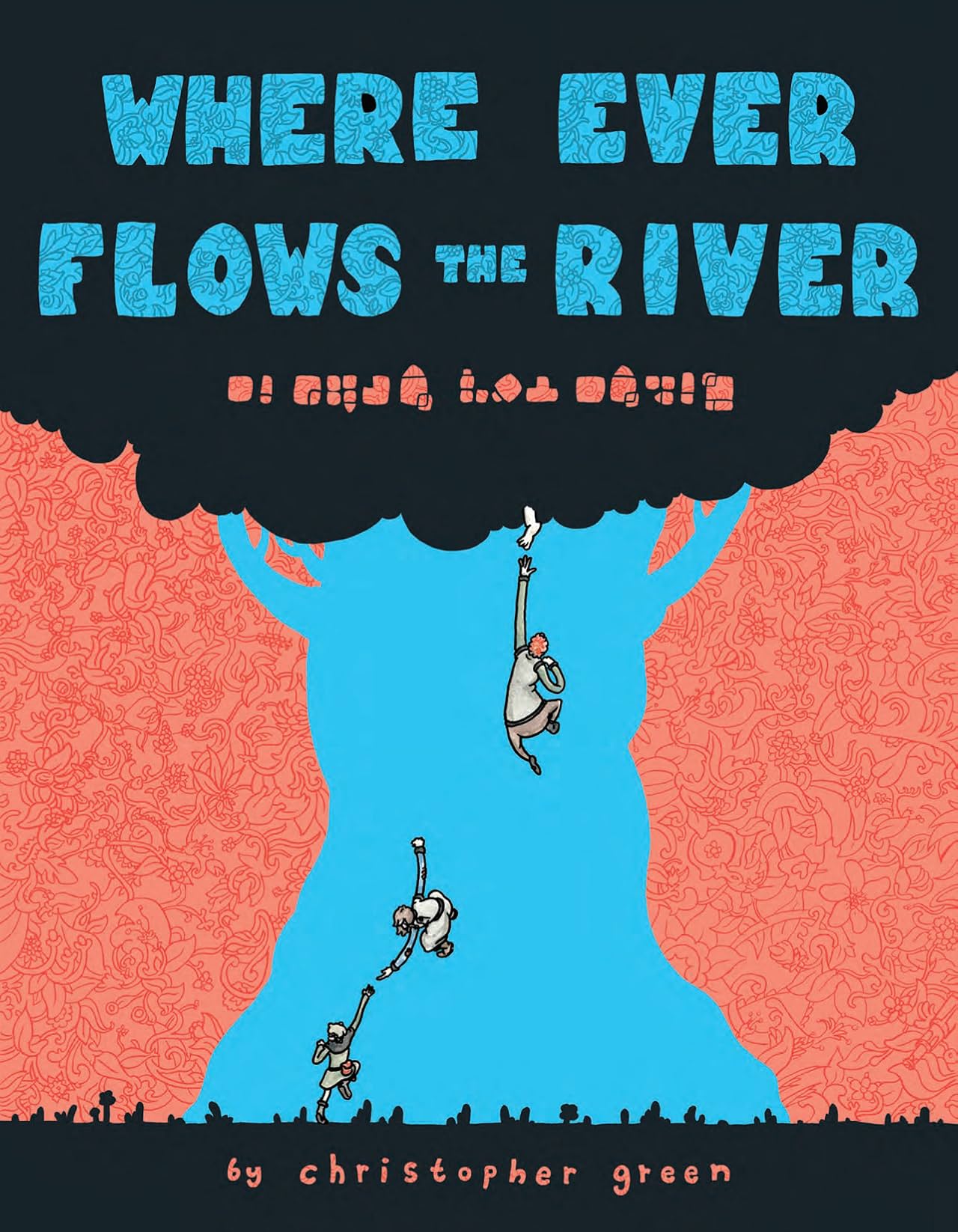 Where Ever Flows the River