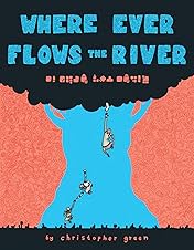 Where Ever Flows the River