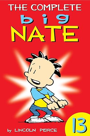 The Complete Big Nate Vol. 13