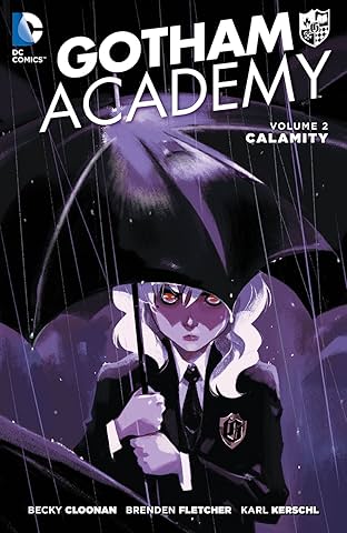Gotham Academy (2014-) Vol. 2: Calamity