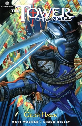 The Tower Chronicles: GeistHawk Vol. 2