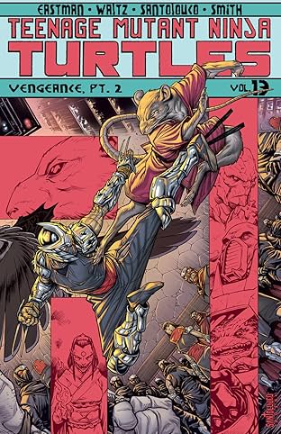 Teenage Mutant Ninja Turtles Vol. 13: Vengeance, Part 2