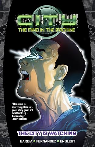 City: The Mind in the Machine Vol. 1