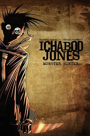 Ichabod Jones: Monster Hunter #1