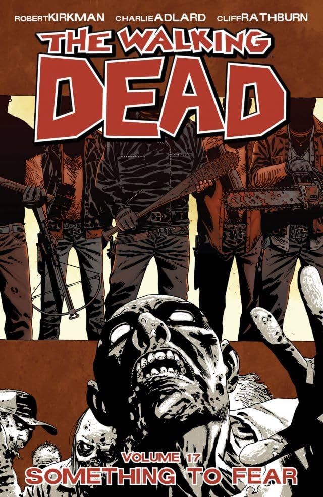 The Walking Dead Vol. 17: Something To Fear