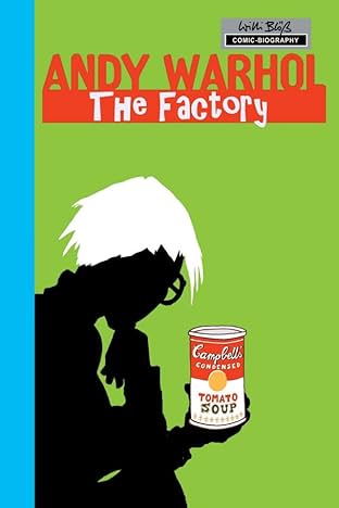 Milestones of Art: Andy Warhol: The Factory