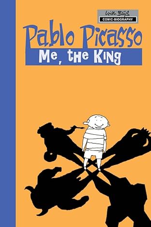 Milestones of Art: Pablo Picasso: The King