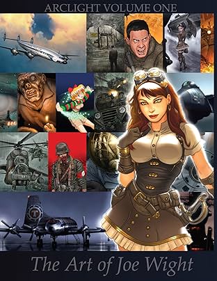 Arclight Vol. 1: The Art of Joe Wight