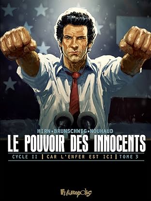 Le pouvoir des innocents: Cycle 2: Car l'enfer est ici Vol. 3: 4 millions de voix