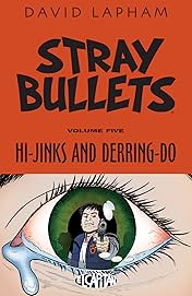 Stray Bullets Vol. 5: Hi-Jinks and Derring-Do