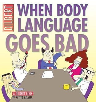 Dilbert Vol. 21: When Body Language Goes Bad