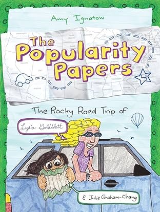 The Popularity Papers Vol. 4: The Rocky Road Trip of Lydia Goldblatt & Julie Graham-Chang