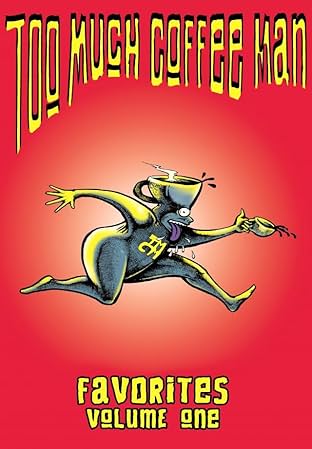 Too Much Coffee Man Favorites #1