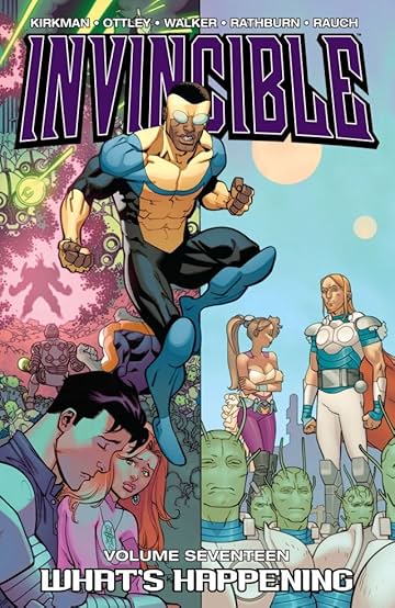 Invincible Vol. 17: Whats Happening