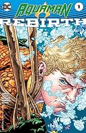 Aquaman: Rebirth (2016) #1