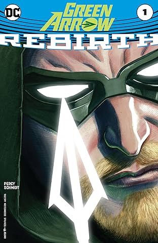 Green Arrow: Rebirth (2016) #1