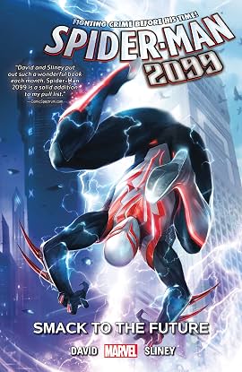 Spider Man 2099 Vol 3 Smack To The Future Comics By Comixology